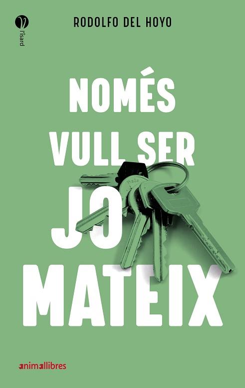 NOMÉS VULL SER JO MATEIX | 9788418592027 | DEL HOYO,RODOLFO | Llibreria Geli - Llibreria Online de Girona - Comprar llibres en català i castellà
