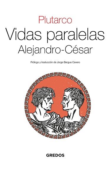 VIDAS PARALELAS.ALEJANDRO-CÉSAR | 9788424939649 | PLUTARCO | Llibreria Geli - Llibreria Online de Girona - Comprar llibres en català i castellà