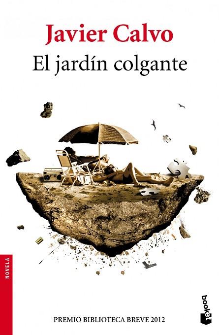 EL JARDÍN COLGANTE (PREMIO BIBLIOTECA BREVE 2012) | 9788432214882 | CALVO,JAVIER | Llibreria Geli - Llibreria Online de Girona - Comprar llibres en català i castellà