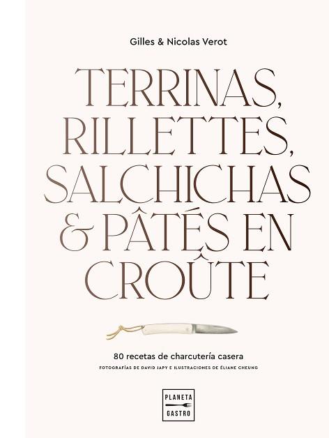 TERRINAS,RILLETTES,SALCHICHAS Y PÂTÉS EN CROÛTE | 9788408248392 | VEROT,GILLES & NICOLAS | Llibreria Geli - Llibreria Online de Girona - Comprar llibres en català i castellà