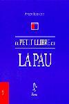 EL PETIT LLIBRE DE LA PAU | 9788473067539 | BOLINCHES,ANTONI | Llibreria Geli - Llibreria Online de Girona - Comprar llibres en català i castellà