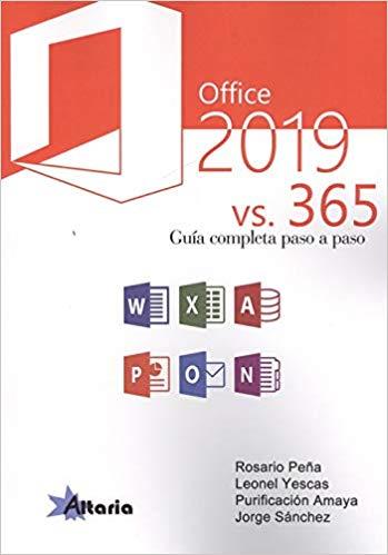 OFFICE 2019 VS. 365(GUÍA COMPLETA PASO A PASO) | 9788494988103 | PEÑA PÉREZ,ROSARIO | Llibreria Geli - Llibreria Online de Girona - Comprar llibres en català i castellà