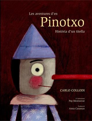 LES AVENTURES D'EN PINOTXO.HISTÒRIA D'UN TITELLA | 9788491011477 | COLLODI,CARLO | Llibreria Geli - Llibreria Online de Girona - Comprar llibres en català i castellà