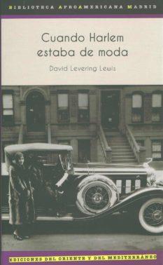 CUANDO HARLEM ESTABA DE MODA | 9788494129285 | LEVERING L3EWIS,DAVID | Llibreria Geli - Llibreria Online de Girona - Comprar llibres en català i castellà