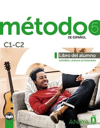 MÉTODO 5 DE ESPAÑOL (C1-C2). LIBRO DEL ALUMNO (ED. 2021) | 9788414315743 | ROBLES ÁVILA, SARA/PELÁEZ SANTAMARÍA, SALVADOR/HIERRO MONTOSA, ANTONIO/MIRANDA PAREDES, FRANCISCA | Llibreria Geli - Llibreria Online de Girona - Comprar llibres en català i castellà