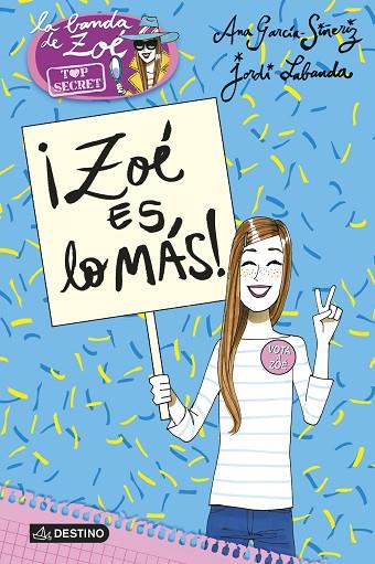 LA BANDA DE ZOÉ-7.¡ZOÉ ES, LO MÁS! | 9788408152200 | GARCÍA-SIÑERIZ,ANA/LABANDA,JORDI (IL) | Llibreria Geli - Llibreria Online de Girona - Comprar llibres en català i castellà