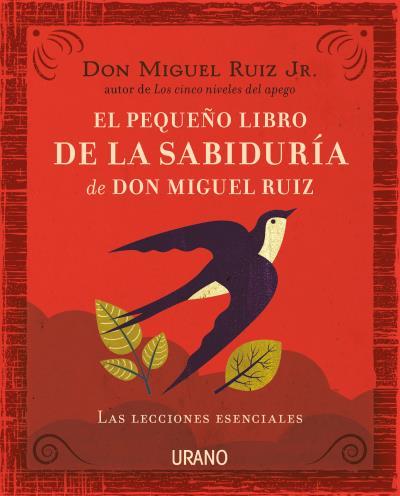 EL PEQUEñO LIBRO DE LA SABIDURíA DE DON MIGUEL RUIZ | 9788416720057 | RUIZ,MIGUEL | Llibreria Geli - Llibreria Online de Girona - Comprar llibres en català i castellà