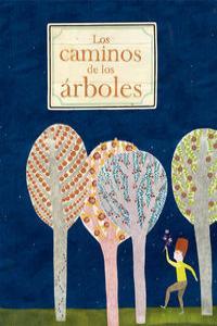 LOS CAMINOS DE LOS ARBOLES | 9788461540464 | BRUNO,PEP/CABASSA,MARIONA | Llibreria Geli - Llibreria Online de Girona - Comprar llibres en català i castellà