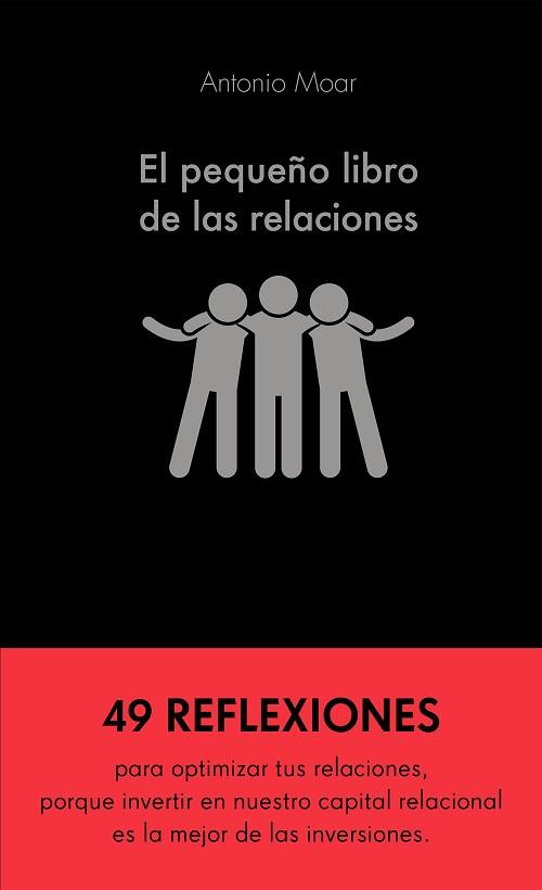 EL PEQUEÑO LIBRO DE LAS RELACIONES | 9788413440576 | MOAR MARTÍNEZ, ANTONIO | Llibreria Geli - Llibreria Online de Girona - Comprar llibres en català i castellà