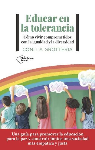 EDUCAR EN LA TOLERANCIA | 9788419271815 | LA GROTTERIA,CONI | Llibreria Geli - Llibreria Online de Girona - Comprar llibres en català i castellà