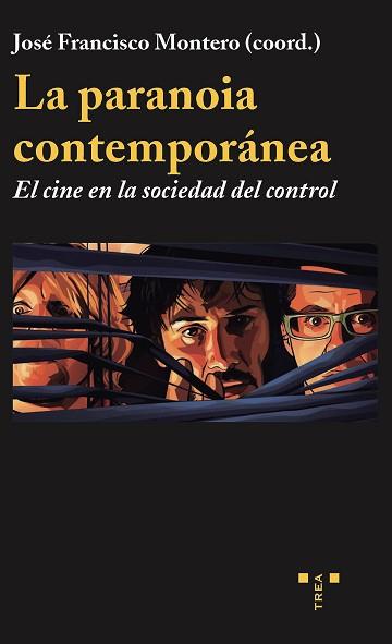 LA PARANOIA CONTEMPORÁNEA:EL CINE EN LA SOCIEDAD DEL CONTROL | 9788417987435 | MONTERO,JOSÉ FRANCISCO | Llibreria Geli - Llibreria Online de Girona - Comprar llibres en català i castellà