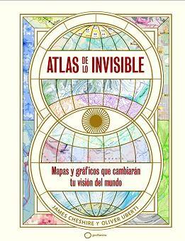 ATLAS DE LO INVISIBLE | 9788408269236 | UBERTI,OLIVER/CHESHIRE, JAMES | Llibreria Geli - Llibreria Online de Girona - Comprar llibres en català i castellà