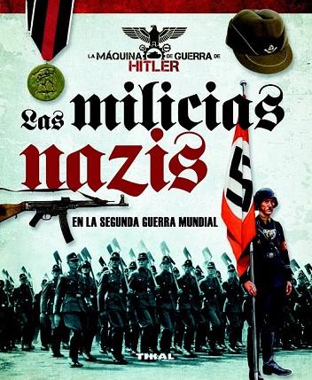 LAS MILICIAS NAZIS EN LA SEGUNDA GUERRA MUNDIAL | 9788499282374 | CABALLERO JURADO,CARLOS | Llibreria Geli - Llibreria Online de Girona - Comprar llibres en català i castellà
