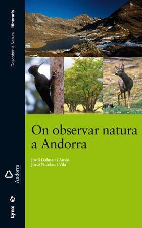 ON OBSERVAR NATURA A ANDORRA | 9788496553811 | DALMAU,JORDI/NICOLAU,JORDI | Llibreria Geli - Llibreria Online de Girona - Comprar llibres en català i castellà