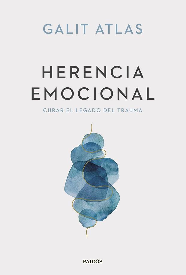 HERENCIA EMOCIONAL | 9788449341588 | ATLAS,GALIT | Llibreria Geli - Llibreria Online de Girona - Comprar llibres en català i castellà