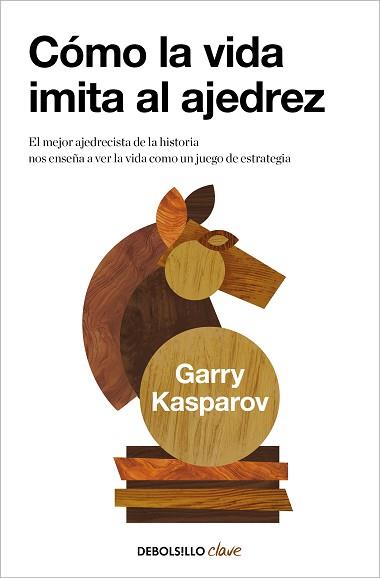 CÓMO LA VIDA IMITA AL AJEDREZ | 9788466362191 | KASPAROV,GARRY | Llibreria Geli - Llibreria Online de Girona - Comprar llibres en català i castellà