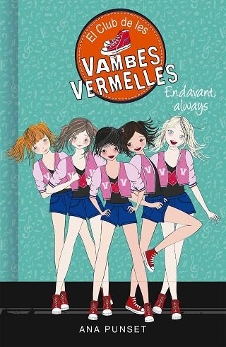 EL CLUB DE LES VAMBES VERMELLES-16.ENDAVANT,ALWAYS | 9788417671747 | PUNSET,ANA | Llibreria Geli - Llibreria Online de Girona - Comprar llibres en català i castellà