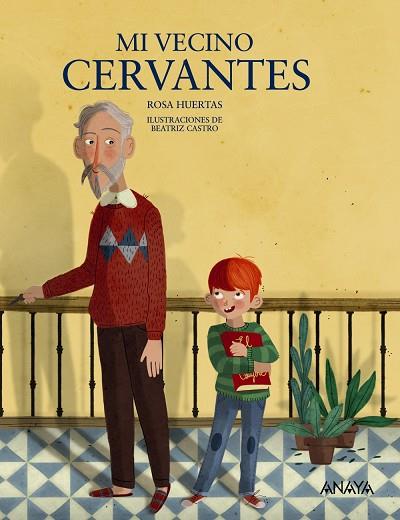 MI VECINO CERVANTES | 9788469808900 | HUERTAS,ROSA | Llibreria Geli - Llibreria Online de Girona - Comprar llibres en català i castellà