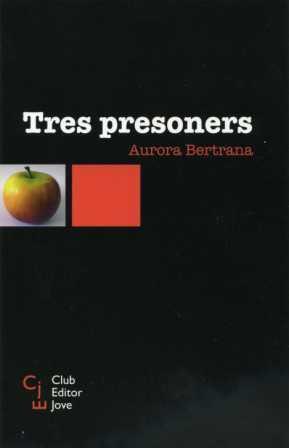 TRES PRESONERS | 9788473291262 | BERTRANA,AURORA | Libreria Geli - Librería Online de Girona - Comprar libros en catalán y castellano