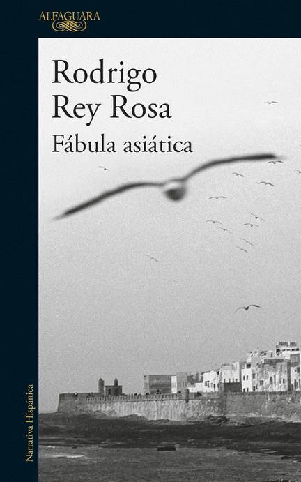 FÁBULA ASIÁTICA | 9788420425429 | REY ROSA,RODRIGO | Llibreria Geli - Llibreria Online de Girona - Comprar llibres en català i castellà