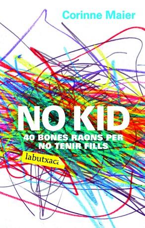 NO KID | 9788496863408 | MAIER,CORINNE | Llibreria Geli - Llibreria Online de Girona - Comprar llibres en català i castellà