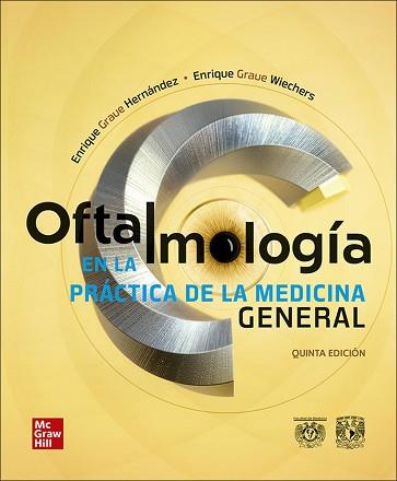 OFTALMOLOGIA PARA LA PRACTICA DE LA MEDICINA GENERAL(5ª EDICIÓN 2020) | 9786073016353 | GRAUE WIECHERS,ENRIQUE | Llibreria Geli - Llibreria Online de Girona - Comprar llibres en català i castellà