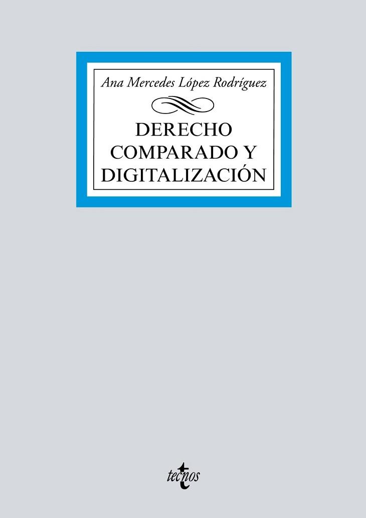 DERECHO COMPARADO Y DIGITALIZACIÓN | 9788430981526 | LÓPEZ RODRÍGUEZ,ANA MERCEDES | Llibreria Geli - Llibreria Online de Girona - Comprar llibres en català i castellà
