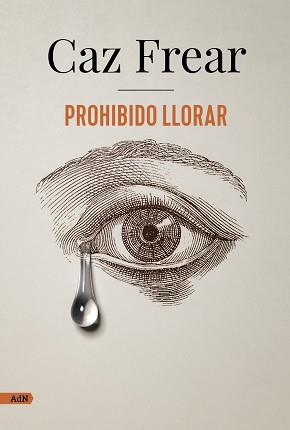 PROHIBIDO LLORAR | 9788413626383 | FREAR,CAZ | Llibreria Geli - Llibreria Online de Girona - Comprar llibres en català i castellà