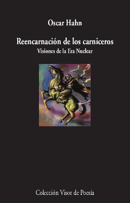 REENCARNACIÓN DE LS CARNICEROS.VISIONES DE LA ERA NUCLEAR | 9788498953787 | HAHN,ÓSCAR | Llibreria Geli - Llibreria Online de Girona - Comprar llibres en català i castellà