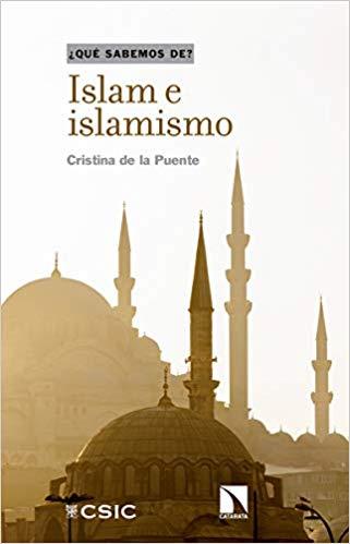 ISLAM E ISLAMISMO(LO QUE SABEMOS DE) | 9788490977392 | DE LA PUENTE,CRISTINA | Llibreria Geli - Llibreria Online de Girona - Comprar llibres en català i castellà