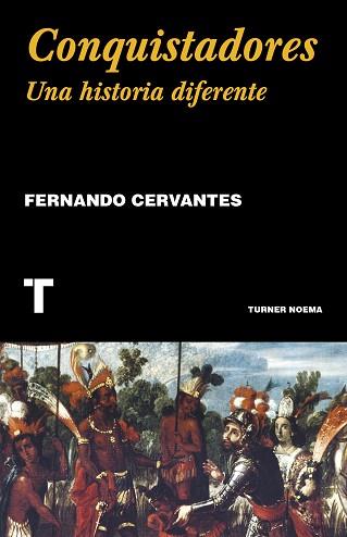 CONQUISTADORES | 9788418428357 | CERVANTES,FERNANDO | Llibreria Geli - Llibreria Online de Girona - Comprar llibres en català i castellà
