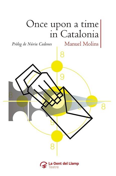 ONCE UPON A TIME IN CATALONIA | 9788413562933 | MOLINS,MANUEL | Llibreria Geli - Llibreria Online de Girona - Comprar llibres en català i castellà