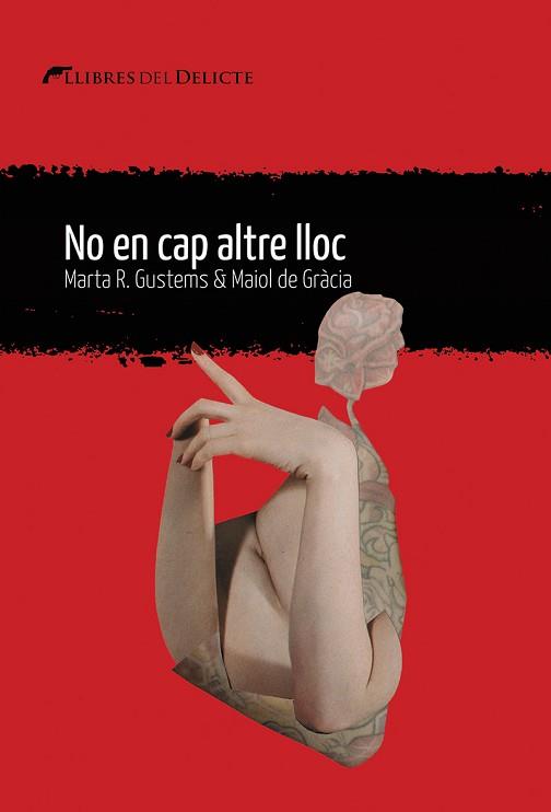 NO EN CAP ALTRE LLOC | 9788412439236 | GUSTEMS,MARTA R./DE GRÀCIA,MAIOL | Llibreria Geli - Llibreria Online de Girona - Comprar llibres en català i castellà