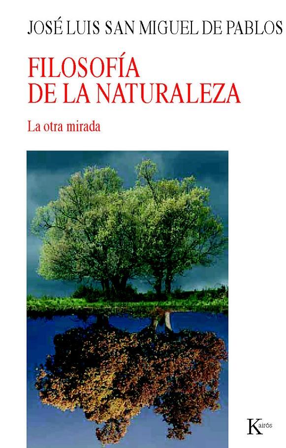 FILOSOFIA DE LA NATURALEZA | 9788472457485 | SAN MIGUEL DE PABLOS,JOSE LUIS | Llibreria Geli - Llibreria Online de Girona - Comprar llibres en català i castellà