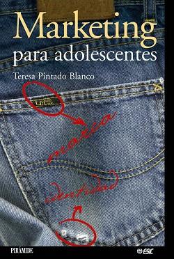 MARKETING PARA ADOLESCENTES | 9788436818925 | PINTADO BLANCO,MARIA TERESA | Llibreria Geli - Llibreria Online de Girona - Comprar llibres en català i castellà