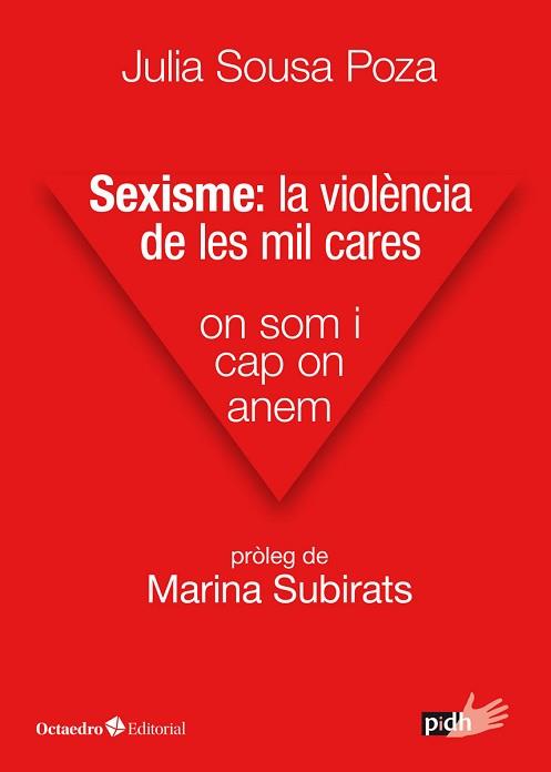 SEXISME.LA VIOLÈNCIA DE LES MIL CARES.ON SOM I CAP ON ANEM | 9788417667481 | SOUSA POZA,JULIA | Llibreria Geli - Llibreria Online de Girona - Comprar llibres en català i castellà