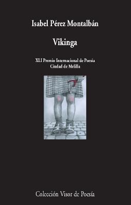 VIKINGA | 9788498954081 | PÉREZ MONTALBÁN,ISABEL | Llibreria Geli - Llibreria Online de Girona - Comprar llibres en català i castellà