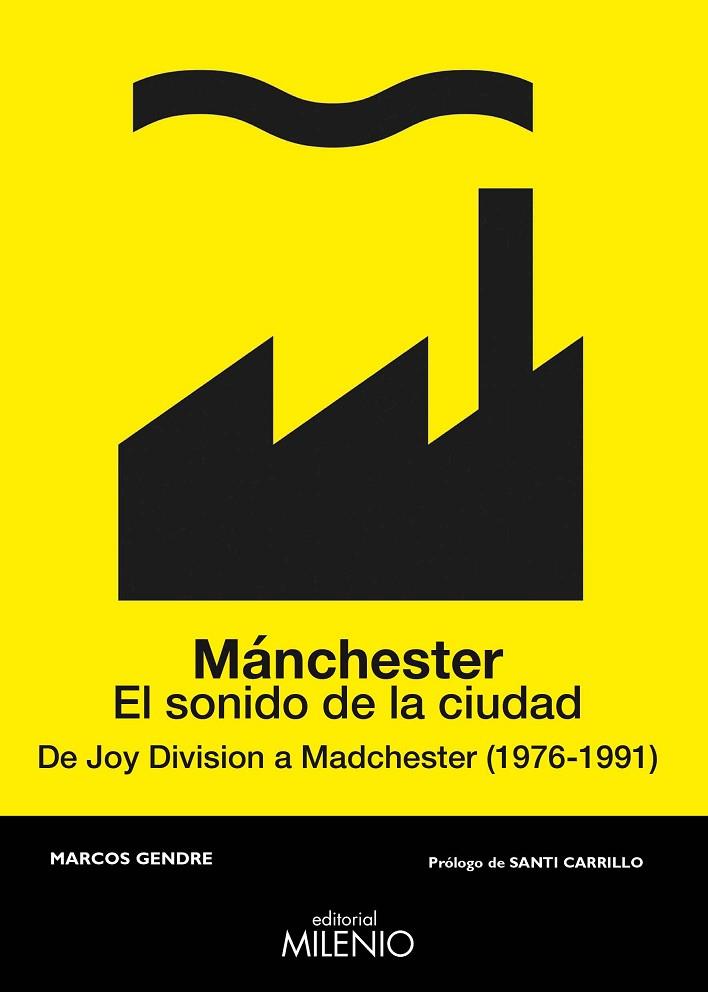 MÁNCHESTER. EL SONIDO DE LA CIUDAD DE JOY DIVISION A MADCHESTER (1976-1991) | 9788497438209 | BLANCO GENDRE,MARCOS | Llibreria Geli - Llibreria Online de Girona - Comprar llibres en català i castellà