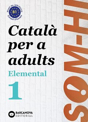 SOM-HI! ELEMENTAL 1(CATALÀ PER A ADULTS) | 9788448951610 | Llibreria Geli - Llibreria Online de Girona - Comprar llibres en català i castellà