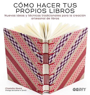 CÓMO HACER TUS PROPIOS LIBROS | 9788425228414 | RIVERS,CHARLOTTE | Libreria Geli - Librería Online de Girona - Comprar libros en catalán y castellano