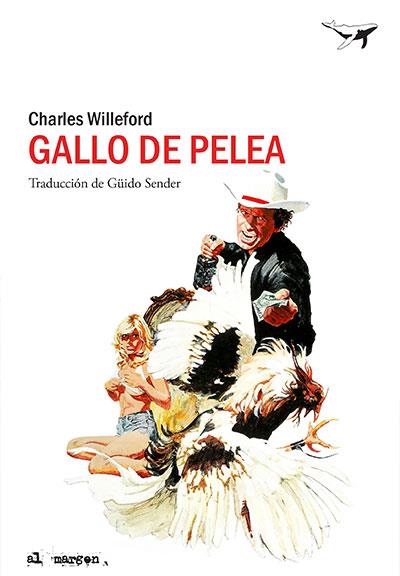 GALLO DE PELEA | 9788494378225 | WILLEFORD,CHARLES | Llibreria Geli - Llibreria Online de Girona - Comprar llibres en català i castellà