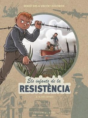 ELS INFANTS DE LA RESISTÈNCIA-5.EL PAÍS DIVIDIT | 9788417759452 | ERS,BENOÎT/DUGOMIER,VINCENT | Llibreria Geli - Llibreria Online de Girona - Comprar llibres en català i castellà