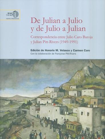 DE JULIAN A JULIO Y DE JULIO A JULIAN.CORRESPONDENCIA ENTRE JULIO CARO BAROJA | 9788400099398 | Llibreria Geli - Llibreria Online de Girona - Comprar llibres en català i castellà