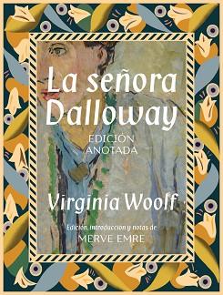 LA SEÑORA DALLOWAY(EDICIÓN ANOTADA) | 9788446054009 | WOOLF,VIRGINIA | Llibreria Geli - Llibreria Online de Girona - Comprar llibres en català i castellà