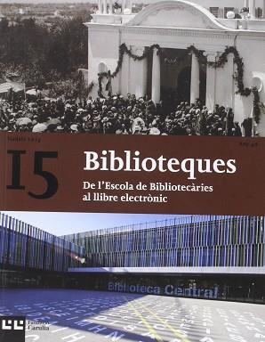 BIBLIOTEQUES.DE L'ESCOLA DE BIBLIOTECÀRIES AL LLIBRE ELECTRÒNIC | 9788472269972 | DIVERSOS AUTORS | Llibreria Geli - Llibreria Online de Girona - Comprar llibres en català i castellà