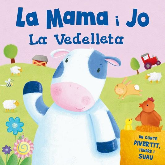 LA MAMA I JO LA VEDELLETA | 9788491200727 | Llibreria Geli - Llibreria Online de Girona - Comprar llibres en català i castellà