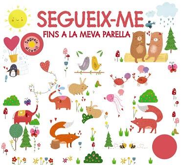 SEGUEIX-ME FINS A LA MEVA PARELLA | 9788499063874 | CHAPMAN,AIMÉE/NEWTON,ROBYN/MUNDAY,NATALIE/HAMLEY,KYLIE | Llibreria Geli - Llibreria Online de Girona - Comprar llibres en català i castellà