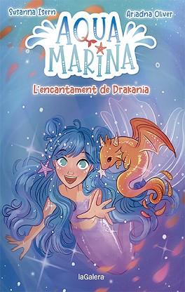 AQUA MARINA-4.L'ENCANTAMENT DE DRAKANIA | 9788424671891 | ISERN,SUSANNA | Llibreria Geli - Llibreria Online de Girona - Comprar llibres en català i castellà