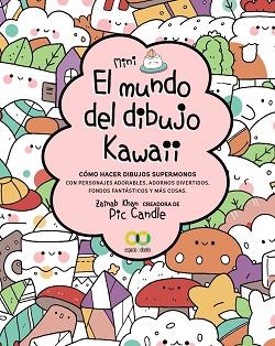 EL MUNDO DEL DIBUJO KAWAII | 9788441544536 | KHAN,ZAINAB | Llibreria Geli - Llibreria Online de Girona - Comprar llibres en català i castellà