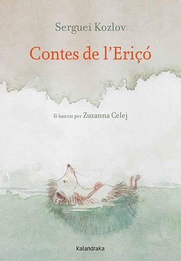 CONTES DE L'ERIÇO | 9788418558689 | CELEJ,ZUZANNA/KOZLOV,SERGUÉI | Llibreria Geli - Llibreria Online de Girona - Comprar llibres en català i castellà